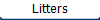 Litters